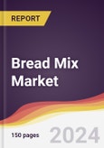 Bread Mix Market Report: Trends, Forecast and Competitive Analysis to 2030- Product Image