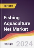 Fishing Aquaculture Net Market Report: Trends, Forecast and Competitive Analysis to 2030- Product Image