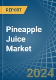 Pineapple Juice - Market Analysis, Forecast, Size, Trends and Insights- Product Image