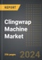 Clingwrap Machine Market: Market Size, Trends, Opportunities and Forecast by End-User, Product Type, Process Type, Region, By Country: 2020-2030 - Product Image