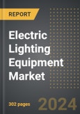 Electric Lighting Equipment Market: Market Size, Trends, Opportunities and Forecast by Product Type, Application, Installation Type, Region, By Country: 2020-2030- Product Image