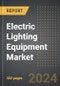 Electric Lighting Equipment Market: Market Size, Trends, Opportunities and Forecast by Product Type, Application, Installation Type, Region, By Country: 2020-2030 - Product Thumbnail Image