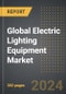 Global Electric Lighting Equipment Market: Market Size, Trends, Opportunities and Forecast by Product Type, Application, Installation Type, Region, By Country: 2020-2030 - Product Thumbnail Image