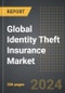 Global Identity Theft Insurance Market: Market Size, Trends, Opportunities and Forecast by Theft Type, Distribution Channel, End-User, Region, By Country: 2020-2030 - Product Thumbnail Image