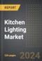 Kitchen Lighting Market: Market Size, Trends, Opportunities and Forecast by Light Type, Sales Channel, End-Use, Region, By Country: 2020-2030 - Product Thumbnail Image