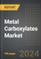 Metal Carboxylates Market: Market Size, Trends, Opportunities and Forecast by Application, Product Type, Distribution Channel, Region, By Country: 2020-2030 - Product Image