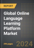 Global Online Language Learning Platform Market: Market Size, Trends, Opportunities and Forecast by Language, End-User, Deployment Mode, Region, By Country: 2020-2030- Product Image