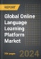 Global Online Language Learning Platform Market: Market Size, Trends, Opportunities and Forecast by Language, End-User, Deployment Mode, Region, By Country: 2020-2030 - Product Thumbnail Image