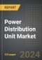 Power Distribution Unit Market: Market Size, Trends, Opportunities and Forecast by Product Type, Application, Power Phase, Region, By Country: 2020-2030 - Product Thumbnail Image