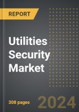 Utilities Security Market: Market Size, Trends, Opportunities and Forecast By Security Technology Type, Utility Type, Security Type, Region, By Country: 2020-2030- Product Image