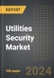 Utilities Security Market: Market Size, Trends, Opportunities and Forecast By Security Technology Type, Utility Type, Security Type, Region, By Country: 2020-2030 - Product Image