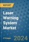 Laser Warning System Market - Global Industry Analysis, Size, Share, Growth, Trends, and Forecast 2031 - By Product, Technology, Grade, Application, End-user, Region: (North America, Europe, Asia Pacific, Latin America and Middle East and Africa) - Product Thumbnail Image