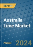 Australia Lime Market - Industry Analysis, Size, Share, Growth, Trends, and Forecast 2031 - By Product, Technology, Grade, Application, End-user, Country: (Australia)- Product Image