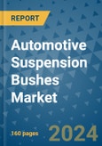 Automotive Suspension Bushes Market - Global Industry Analysis, Size, Share, Growth, Trends, and Forecast 2031 - By Product, Technology, Grade, Application, End-user, Region: (North America, Europe, Asia Pacific, Latin America and Middle East and Africa)- Product Image