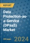 Data Protection-as-a-Service (DPaaS) Market - Global Industry Analysis, Size, Share, Growth, Trends, and Forecast 2031 - By Product, Technology, Grade, Application, End-user, Region: (North America, Europe, Asia Pacific, Latin America and Middle East and Africa) - Product Image