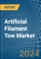 Artificial Filament Tow - Market Analysis, Forecast, Size, Trends and Insights - Product Image