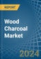 Wood Charcoal - Market Analysis, Forecast, Size, Trends and Insights - Product Image