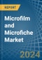 Microfilm and Microfiche - Market Analysis, Forecast, Size, Trends and Insights - Product Image