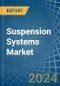 Suspension Systems - Market Analysis, Forecast, Size, Trends and Insights - Product Image