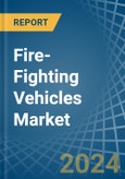 Fire-Fighting Vehicles - Market Analysis, Forecast, Size, Trends and Insights- Product Image