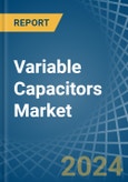 Variable Capacitors - Market Analysis, Forecast, Size, Trends and Insights- Product Image