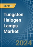 Tungsten Halogen Lamps - Market Analysis, Forecast, Size, Trends and Insights- Product Image