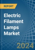 Electric Filament Lamps - Market Analysis, Forecast, Size, Trends and Insights- Product Image