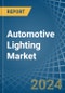 Automotive Lighting - Market Analysis, Forecast, Size, Trends and Insights - Product Thumbnail Image