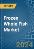 Frozen Whole Fish - Market Analysis, Forecast, Size, Trends and Insights- Product Image