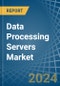 Data Processing Servers - Market Analysis, Forecast, Size, Trends and Insights - Product Thumbnail Image