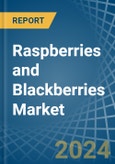 Raspberries and Blackberries - Market Analysis, Forecast, Size, Trends and Insights- Product Image