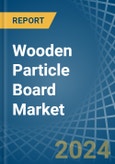 Wooden Particle Board - Market Analysis, Forecast, Size, Trends and Insights- Product Image