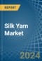 Silk Yarn - Market Analysis, Forecast, Size, Trends and Insights - Product Image