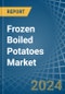 Frozen Boiled Potatoes - Market Analysis, Forecast, Size, Trends and Insights - Product Image