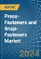 Press-Fasteners and Snap-Fasteners - Market Analysis, Forecast, Size, Trends and Insights - Product Image