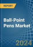 Ball-Point Pens - Market Analysis, Forecast, Size, Trends and Insights- Product Image