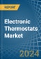 Electronic Thermostats - Market Analysis, Forecast, Size, Trends and Insights - Product Image