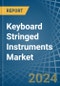 Keyboard Stringed Instruments - Market Analysis, Forecast, Size, Trends and Insights - Product Thumbnail Image