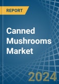 Canned Mushrooms - Market Analysis, Forecast, Size, Trends and Insights- Product Image