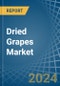 Dried Grapes - Market Analysis, Forecast, Size, Trends and Insights - Product Image