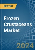 Frozen Crustaceans - Market Analysis, Forecast, Size, Trends and Insights- Product Image