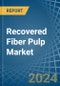 Recovered Fiber Pulp - Market Analysis, Forecast, Size, Trends and Insights - Product Image