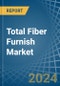 Total Fiber Furnish - Market Analysis, Forecast, Size, Trends and Insights - Product Image