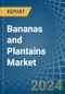 Bananas and Plantains - Market Analysis, Forecast, Size, Trends and Insights - Product Image