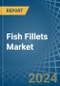 Fish Fillets (Dried, Salted or in Brine, but not Smoked) - Market Analysis, Forecast, Size, Trends and insights - Product Thumbnail Image