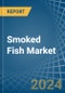 Smoked Fish - Market Analysis, Forecast, Size, Trends and Insights - Product Thumbnail Image