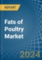 Fats of Poultry - Market Analysis, Forecast, Size, Trends and Insights - Product Image