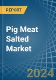 Pig Meat Salted (Salted, in Brine, Dried or Smoked) - Market Analysis, Forecast, Size, Trends and insights- Product Image