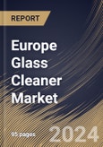 Europe Glass Cleaner Market Size, Share & Trends Analysis Report By End User (Residential, and Commercial), By Form (Liquid, Sprays, Wipes, Powder, and Others), By Distribution Channel, By Country and Growth Forecast, 2024 - 2031- Product Image