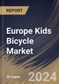 Europe Kids Bicycle Market Size, Share & Trends Analysis Report By Type, By Age Group (6 to 8 years, 8 to 15 years, 4 to 6 years, and 3 to 4 years), By Sales Channel (Offline, and Online), By Country and Growth Forecast, 2024 - 2031- Product Image